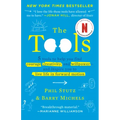 The Tools: 5 Tools to Help You Find Courage, Creativity, and Willpower--And Inspire You to Live Life in Forward Motion - Paperback