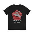 Black - 2XL - The Truth Is Out There Unisex Cotton T-Shirt