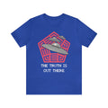 True Royal - XL - The Truth Is Out There Unisex Cotton T-Shirt